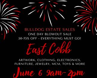 East Cobb Blowout Sale - One Day Only - Everything Must Go - 50 to 75% Off - 9am until 2pm